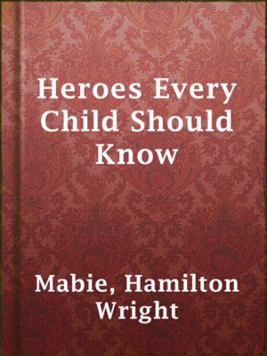 cover image of Heroes Every Child Should Know